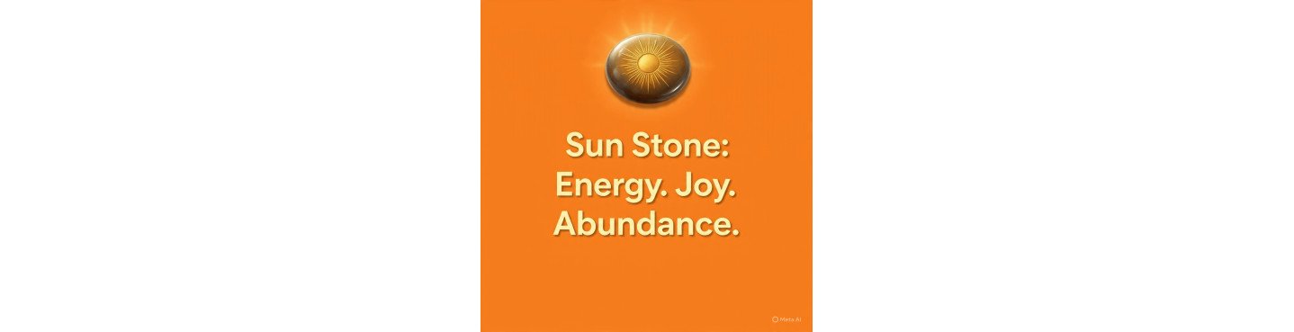Sun Stone: Confidence, Positive Energy and Joy